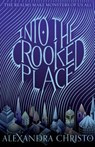 Into the Crooked Place - Alexandra Christo - 9781250318374