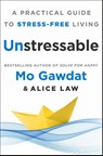 Unstressable - Egypt Mo Gawdat ; Alice Law - 9781250319753