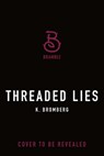 Threaded Lies - K. Bromberg - 9781250323422