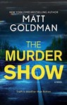 The Murder Show - Matt Goldman - 9781250325723