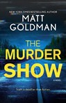 The Murder Show - Matt Goldman - 9781250325723