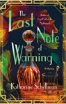 The Last Note of Warning: A Mystery - Katharine Schellman - 9781250325815
