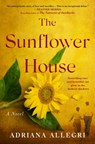 The Sunflower House - Adriana Allegri - 9781250326546