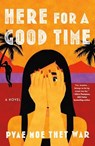 Here for a Good Time - Pyae Moe Thet War - 9781250330550