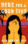 Here for a Good Time - Pyae Moe Thet War - 9781250330550