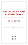 Psychopomp & Circumstance - Eden Royce - 9781250330963