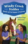 Windy Creek Stables: Natalie and the Summer of Surprises - Kaitlyn Sage Patterson - 9781250331403