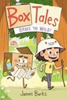 Box Tales: Brave the Wild! - James Burks - 9781250341976