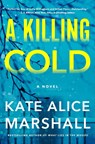 A Killing Cold - Kate Alice Marshall - 9781250343055