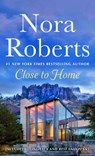 Close to Home - Nora Roberts - 9781250344151