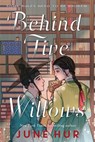 Behind Five Willows - June Hur - 9781250348081