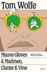 Mauve Gloves & Madmen, Clutter & Vine - Tom Wolfe - 9781250352637