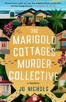 The Marigold Cottages Murder Collective - Jo Nichols - 9781250356543