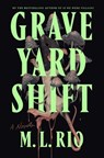 Rio, M: Graveyard Shift - M L Rio - 9781250356772