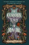 A Curious Kind of Magic - Mara Rutherford - 9781250359889