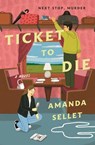Ticket to Die - Amanda Sellet - 9781250360229