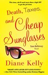 Death, Taxes, and Cheap Sunglasses - Diane Kelly - 9781250360274