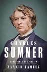 Charles Sumner - Zaakir Tameez - 9781250362575
