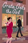 Greta Gets the Girl - Melissa Marr - 9781250364869