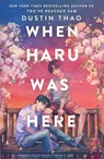 When Haru Was Here - Dustin Thao - 9781250371379