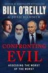 Confronting Evil - Bill O'Reilly ; Josh Hammer - 9781250374042