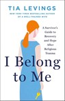 I Belong to Me - Tia Levings - 9781250374271