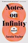 Notes on Infinity - Austin Taylor - 9781250376107