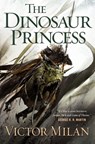 Dinosaur Princess - Victor Milán - 9781250376527