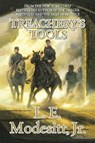 Treachery's Tools - L. E. Modesitt - 9781250376558
