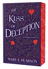 The Kiss of Deception - Mary E. Pearson - 9781250377715