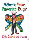 What's Your Favorite Bug? - Eric Carle - 9781250378798
