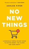 Piper, A: No New Things - Ashlee Piper - 9781250382160