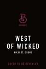 West of Wicked - Nikki St. Crowe - 9781250382207