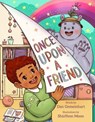 Once Upon a Friend - Dan Gemeinhart - 9781250384935