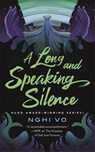 Long and Speaking Silence, A - Nghi Vo - 9781250386427