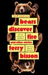 Bears Discover Fire and Other Stories - Terry Bisson - 9781250389763