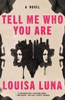 Tell Me Who You Are - Louisa Luna - 9781250390523