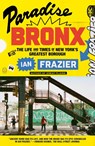 Paradise Bronx - Ian Frazier - 9781250390592