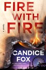 Fire with Fire - Candice Fox - 9781250393234