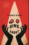 Ring Shout - P. Djèlí Clark - 9781250393814