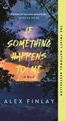 If Something Happens to Me - Alex Finlay - 9781250393937