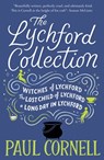 The Lychford Collection Book 1: Witches of Lychford, the Lost Child of Lychford, a Long Day in Lychford - Paul Cornell - 9781250394019