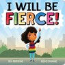 I Will Be Fierce - Bea Birdsong - 9781250394194