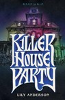 Killer House Party - Lily Anderson - 9781250394699