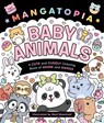 Mangatopia: Baby Animals: A Cute and Cuddly Coloring Book - Daniela Massironi - 9781250396501