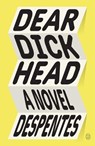 Dear Dickhead - Virginie Despentes - 9781250397669