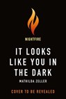 It Looks Like You in the Dark - Mathilda Zeller - 9781250402042