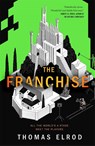 The Franchise - Thomas Elrod - 9781250406583