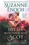 Hit Me With Your Best Scot - Suzanne Enoch - 9781250408570