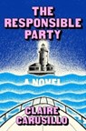 The Responsible Party - Claire Carusillo - 9781250408631